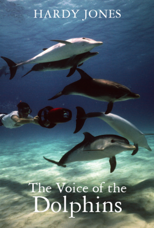 Julia Whitty The Voice Of The Dolphins Selva Vida Sin